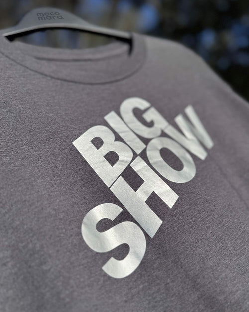 BIG SHOW